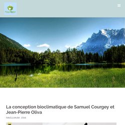 La conception bioclimatique de Samuel Courgey et Jean-Pierre Oliva -