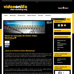 Hacia un concepto de Online Vídeo Marketing « Video On Life