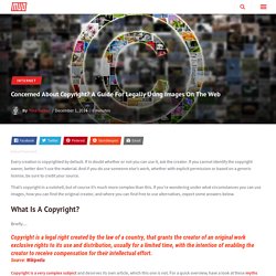 Concerned About Copyright? A Guide For Legally Using Images On The Web