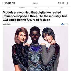 Models concerned about CGI influencers who look like real people - Insider
