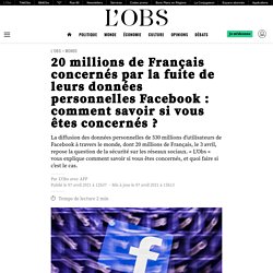 20 millions de Français concernés par la fuite de leurs données personnelles Facebook : comment savoir si vous êtes concernés ?