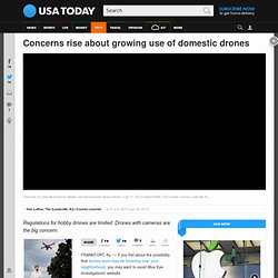 Concerns rise about growing use of domestic drones
