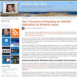 Top 7 Concerns of Migrating an ASP.NET Application to Windows Azure - JrzyShr Dev Guy