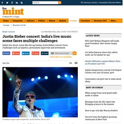 Justin Bieber concert: India’s live music scene faces multiple challenges