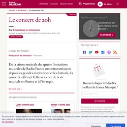 Le concert du soir : podcast et replay sur France Musique