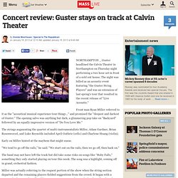 Concert review: Guster stays on track at Calvin Theater