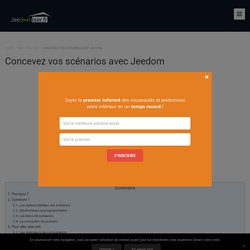 Concevez vos scénarios avec Jeedom – Jeedomiser.fr