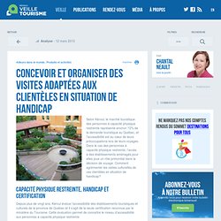 » Concevoir et organiser des visites adaptées aux clientèles e