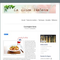 Conchiglioni farcis - Cuisine Italienne- Cuisine Italienne