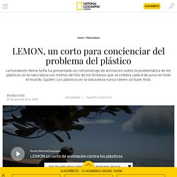 LEMON, un corto para concienciar del problema del plástico