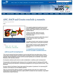 ANC, SACP and Cosatu conclude 5 summits:Thursday 2 July 2015