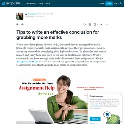 Tips to write an effective conclusion for grabbing more marks