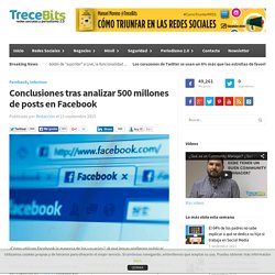 Conclusiones tras analizar 500 millones de posts en Facebook