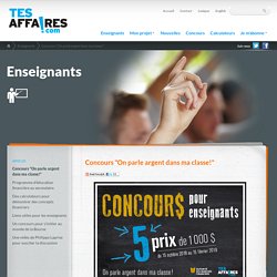 Concours "On parle argent dans ma classe!" - TesAffaires.com