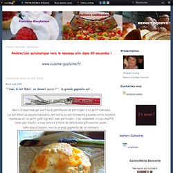 Concours avec le lait ribot - ^^Avec le lait… - ^^Avec le lait… - ^^Avec le lait… - Cuisine Guylaine