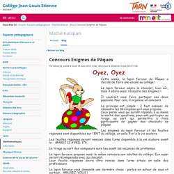 Concours Enigmes de Pâques - Mathématiques - Collège Jean-Louis Etienne