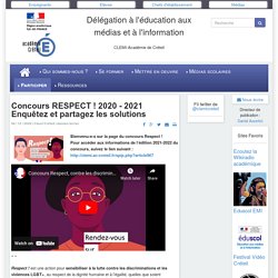 Concours RESPECT ! Enquêtez et partagez les solutions - CLEMI-Créteil