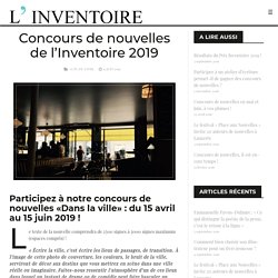 Concours de nouvelles de l’Inventoire 2019 – L'Inventoire