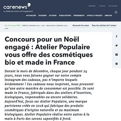 Concours pour un Noël engagé : Atelier Populaire vous offre des cosmétiques bio et made in France