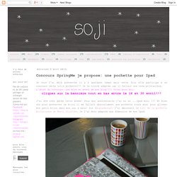 Le petit monde de J.: Concours SpringMe je propose: une pochette pour Ipad