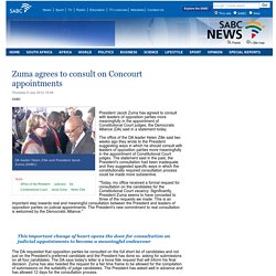 Zuma agrees to consult on Concourt appointments:Thursday 5 July 2012