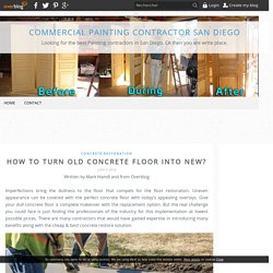 How To Turn Old Concrete Floor Into New? - Commercial Painting Contractor San Diego