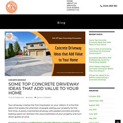 Some Top Concrete Driveway Ideas that Add Value to Your Home