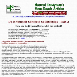 Build Your Own Concrete Countertops Part 2 Part 1