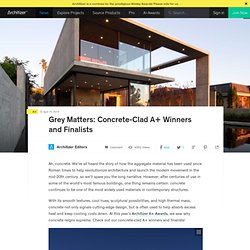 Grey Matters: Concrete-Clad A+ Winners and Finalists