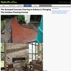 The Stamped Concrete Flooring In Kolkata Is Changing The Outdoor Flooring Concep