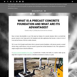 What Is A Precast Concrete Foundation and What Are Its Advantages? ~ 101 All Blog's