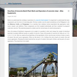 How Does A Concrete Batch Plant Work and Operation of concrete mixer - Atlas Equipments