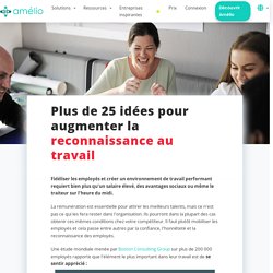20 idées concrètes pour augmenter la reconnaissance au travail