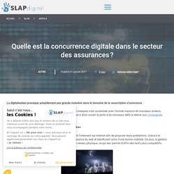 Quelle est la concurrence digitale dans le secteur des assurances ?