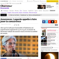 Assurances : Lagarde appelle à faire jouer la concurrence - Economie