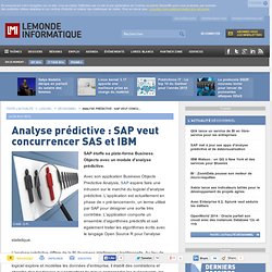 Analyse prédictive : SAP veut concurrencer SAS et IBM - Le Monde Informatique