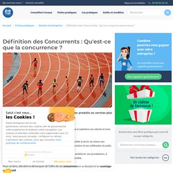 Définition des Concurrents : Qu'est-ce que la concurrence ?