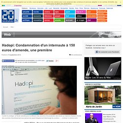 Hadopi: Condamnation d'un internaute 150 euros d'amende, une premi re