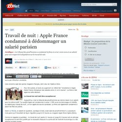 Travail de nuit : Apple France condamné à dédommager un salarié parisien