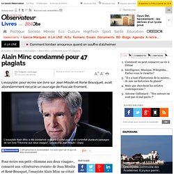 Alain Minc condamné pour 47 plagiats