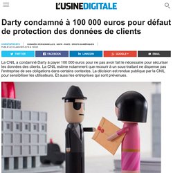 Darty condamné à 100 000 euros pour défaut de protection des données de clients