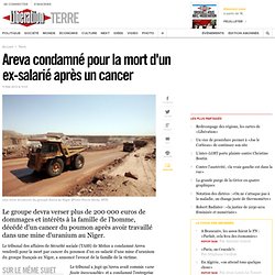 Areva condamné pour la mort d'un ex-salarié après un cancer