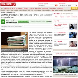 Castres. Des jeunes condamnés pour des violences sur les gendarmes - Actualités Tarn (81) : Ladepeche.fr