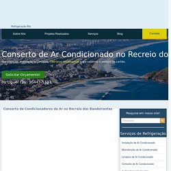 Conserto de Ar Condicionado no Recreio dos Bandeirantes – novaerarefrigeracaorio.com.br