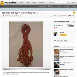 Condition and Dye Your Own Hemp Rope