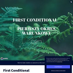 First Conditional by katarzynajanocha on Genially