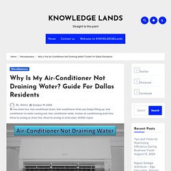 Guide For Air Conditioner Not Draining (No Water Coming Out) - KNOWLEDGE Lands