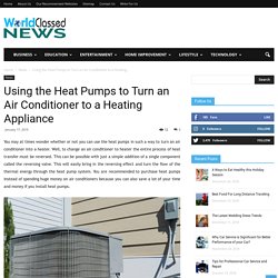 Using the Heat Pumps to Turn an Air Conditioner to a Heating Appliance