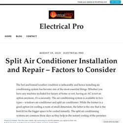 Split Air Conditioner Installation and Repair – Factors to Consider