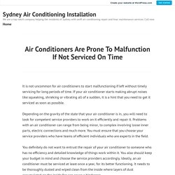 Air Conditioners Are Prone To Malfunction If Not Serviced On Time